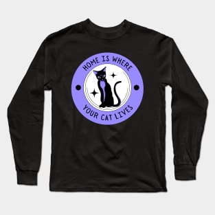 Home Is Where Your Cat Lives Pet Lover Long Sleeve T-Shirt